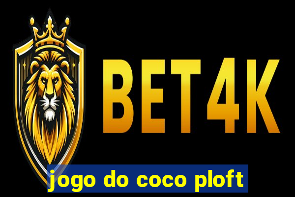 jogo do coco ploft